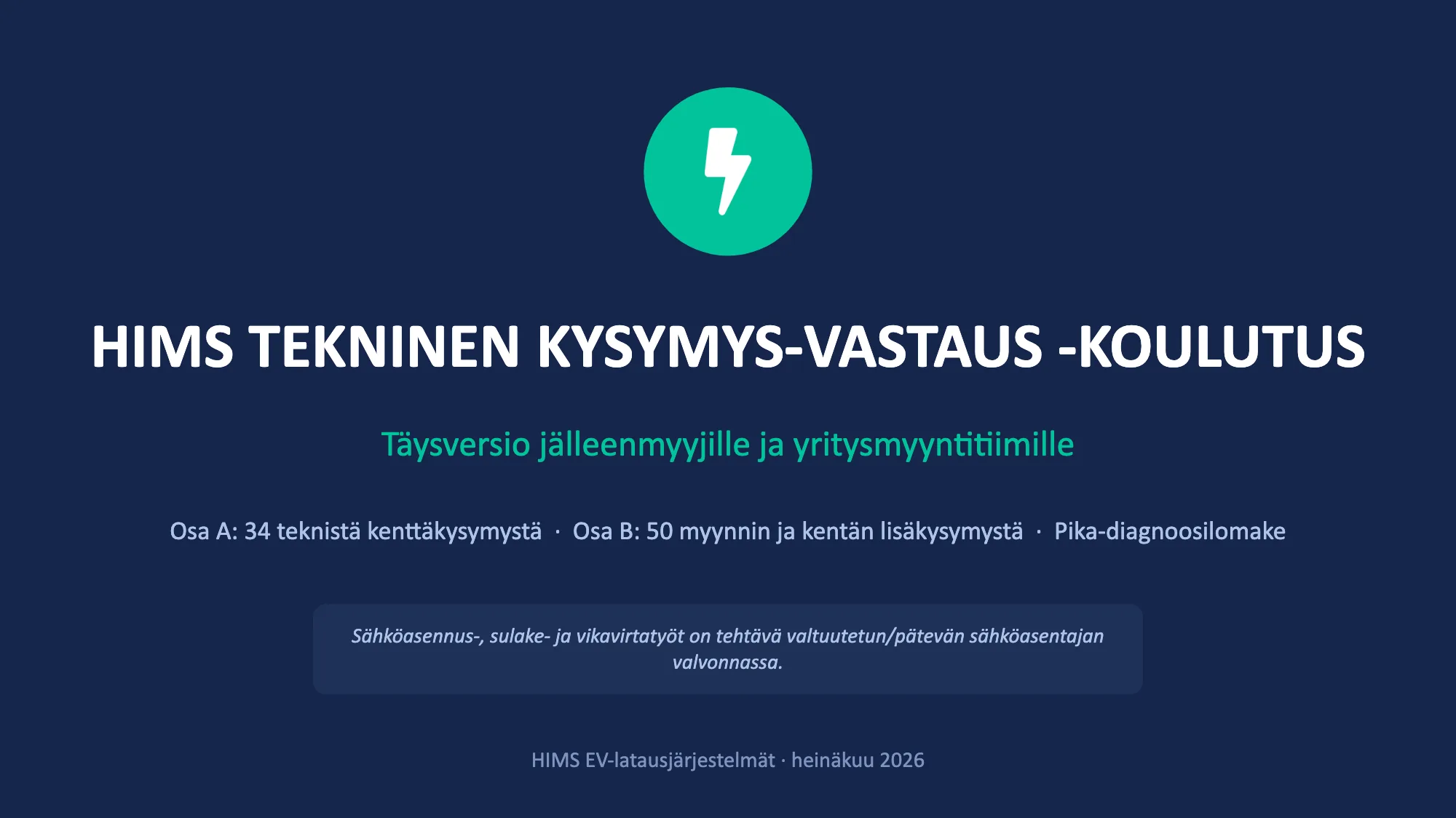 HIMS TEKNINEN KYSYMYS-VASTAUS -KOULUTUS (1/49)
