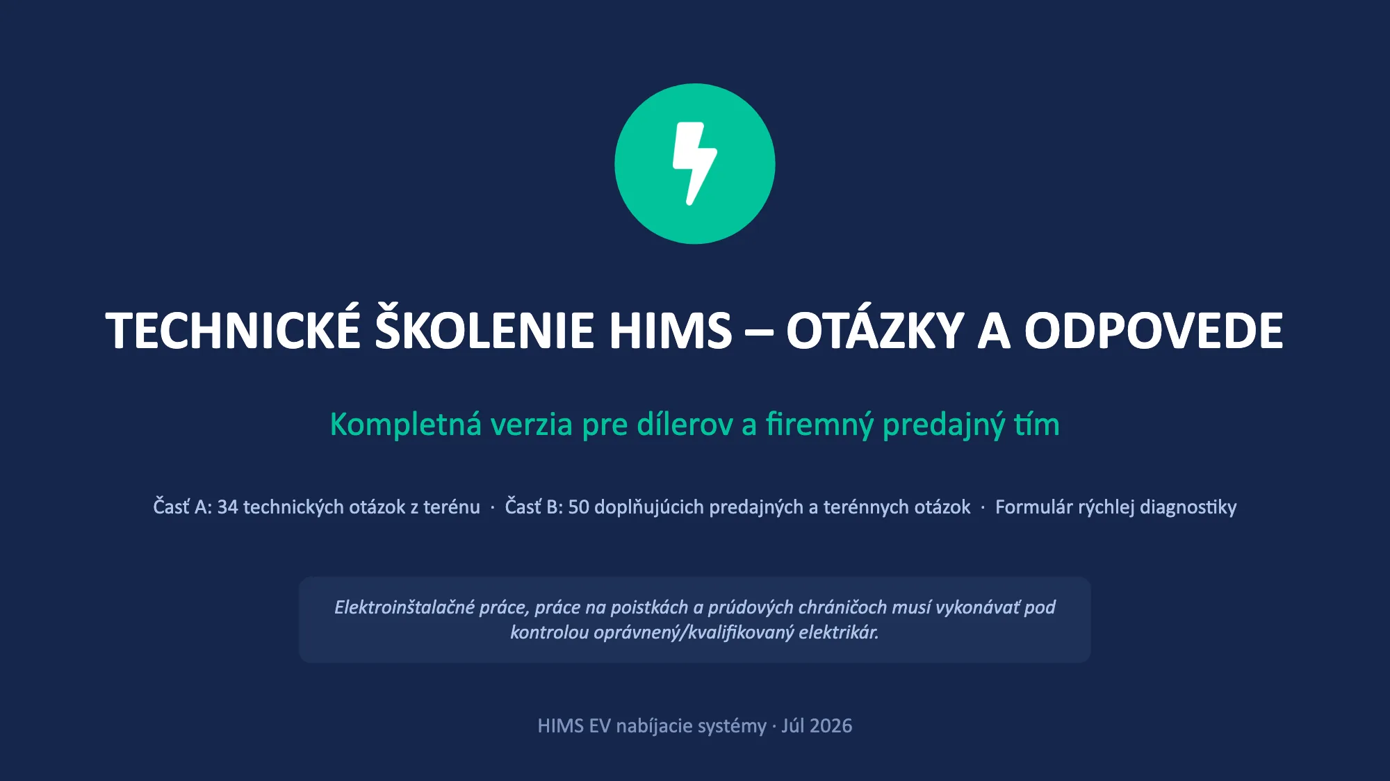 TECHNICKÉ ŠKOLENIE HIMS – OTÁZKY A ODPOVEDE (1/49)